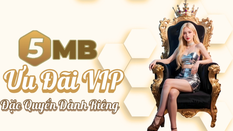 5MB Ưu Đãi – Thưởng nạp, hoàn tiền và khuyến mãi hấp dẫn cho hội viên
